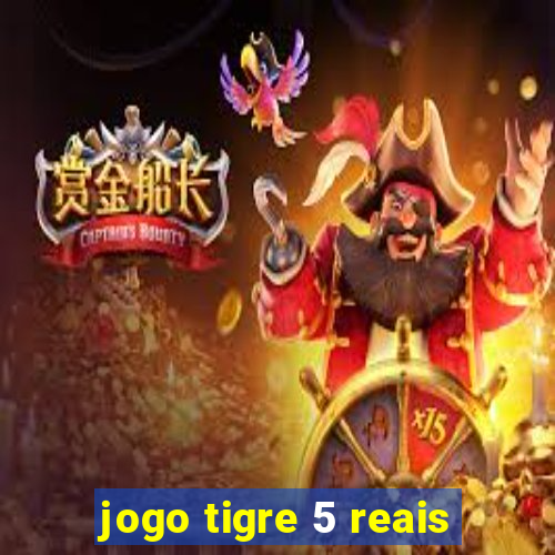 jogo tigre 5 reais